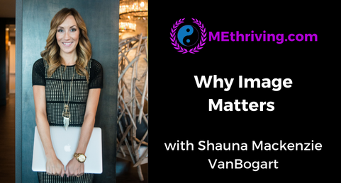 WHY IMAGE MATTERS WITH SHAUNA MACKENZIE VANBOGART