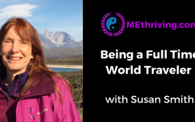 BEING A FULL TIME WORLD TRAVELER WITH SUSAN SMITH