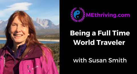BEING A FULL TIME WORLD TRAVELER WITH SUSAN SMITH