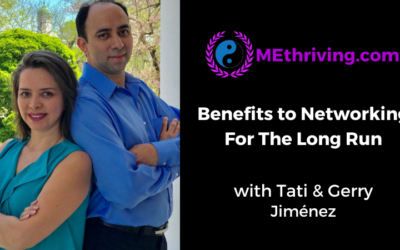 BENEFITS TO NETWORKING FOR THE LONG RUN WITH TATI & GERRY