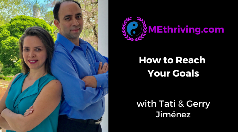 HOW TO REACH YOUR GOALS AND REGAIN MOMENTUM WITH TATI & GERRY
